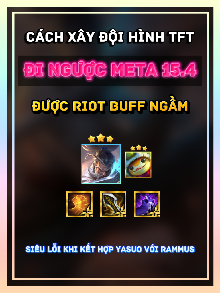 đội hình yasuo rammus tft 15.4