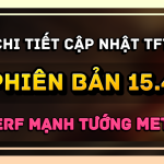 chi tiết cập nhật tft 15.4
