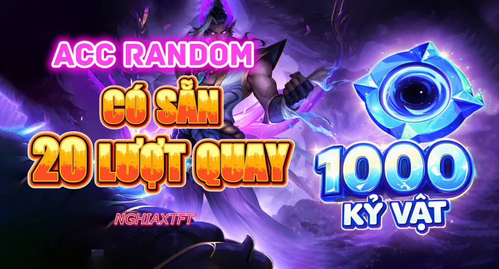 ACC tft 1000 KỶ VẬT