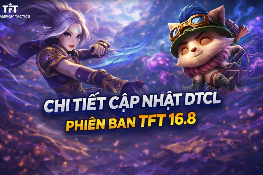 cập nhật tft 16.8