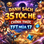 tộc hệ tft mùa 17